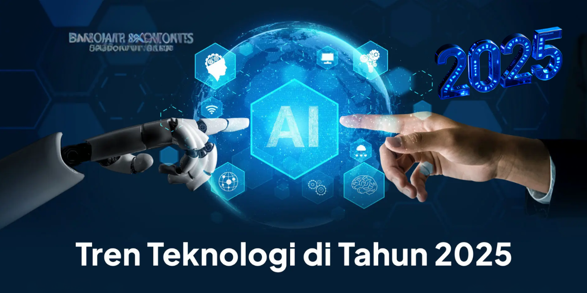 Teknologi yang Akan Mendunia di Tahun 2025